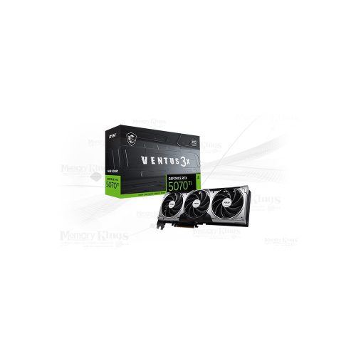 GEFORCE RTX 5070 Ti 16GB 256 bit MSI VENTUS 3X OC EDITION